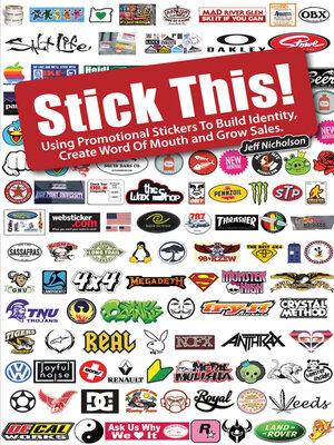 cover image of Stick This!: Using Promotional Stickers to Build Identity, Create Word-Of-Mouth and Grow Sales